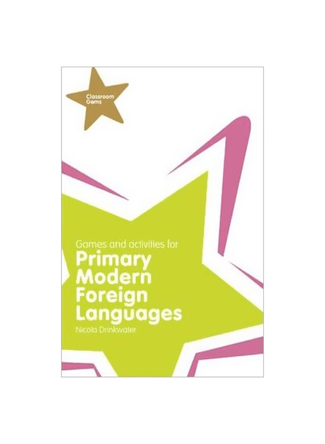 Games And Activities For Primary Modern Foreign Languages Paperback English by Nicola Drinkwater - 18 September 2008 