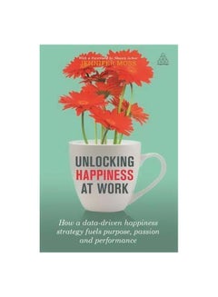 Unlocking Happiness At Work Paperback English by Jennifer Moss - 28 September 2016 