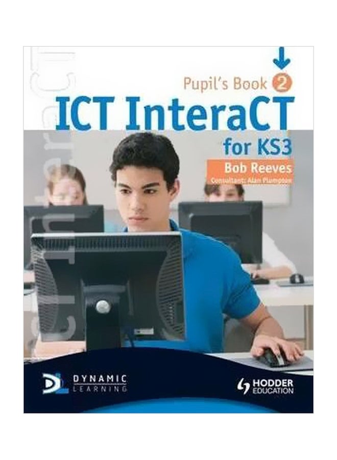 ICT Interact For Key Stage 3 Paperback English by Bob Reeves - 30 March 2008 