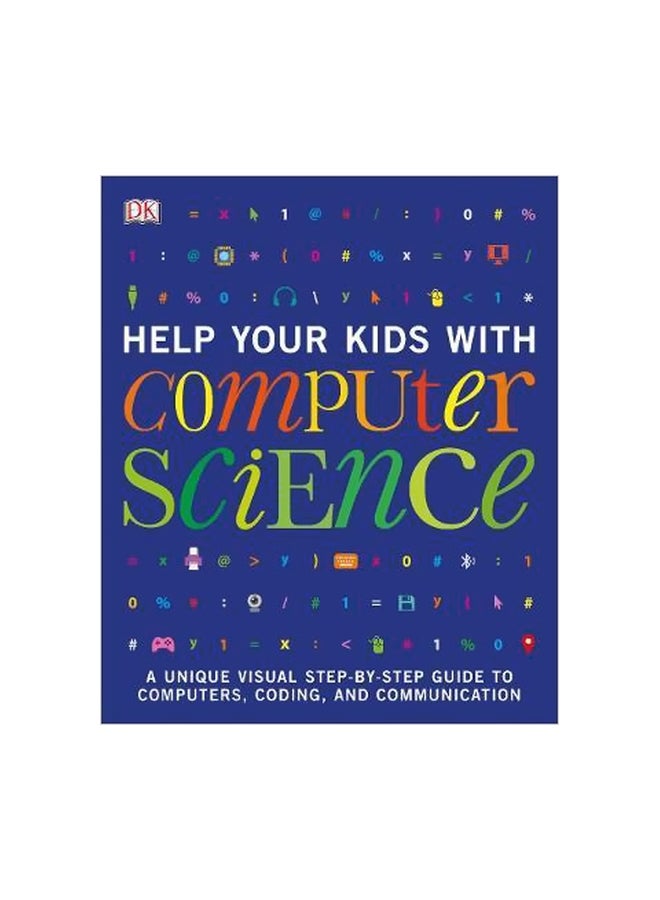 Help Your Kids With: Computer Science Paperback English by DK - 12 October 2018 