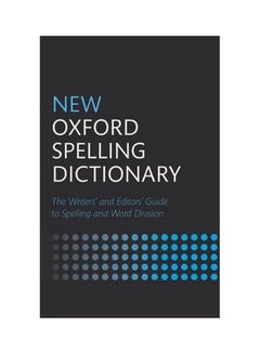 New Oxford Spelling Dictionary: The Writers And Editors Guide To Spelling And Word Division Hardcover English by Oxford - 1 September 2014 - v1562142952/N27395819A_1