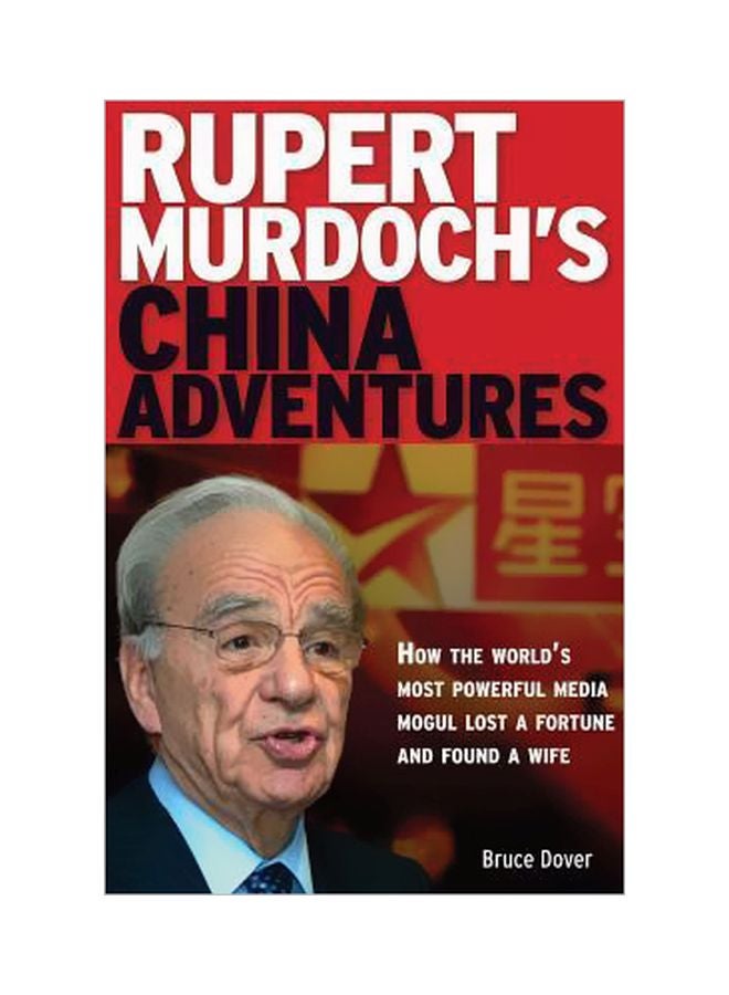 Rupert Murdoch's China Adventures Paperback English by Bruce Dover - 9 April 2008 