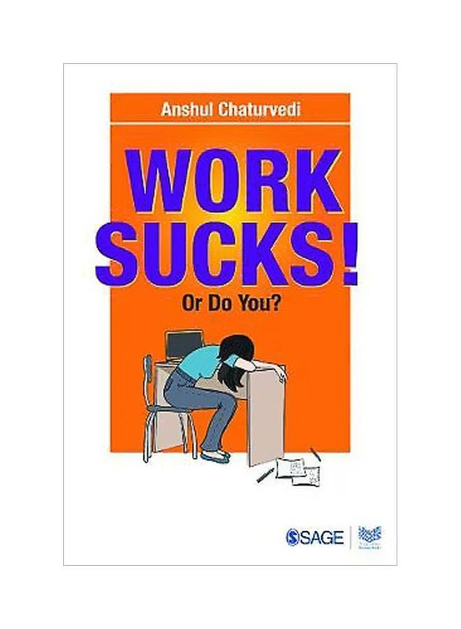 Work Sucks! Or Do You? Paperback English by Anshul Chaturvedi - 27 January 2015 