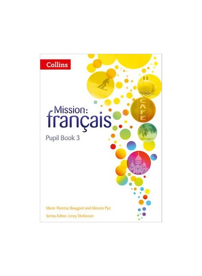 Mission Francais: Pupil Book 3 Paperback English by Linzy Dickinson - 1 July 2014