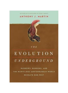 The Evolution Underground Paperback English by Anthony J. Martin - 13 March 2018 