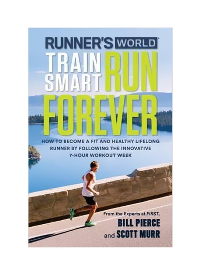 Runner's World Train Smart And Run Forever Paperback English by Bill Pierce - 4 April 2017 