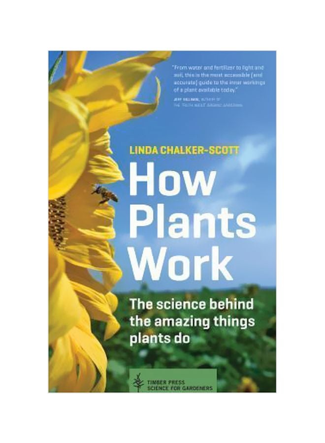 How Plants Work : The Science Behind The Amazing Things Plants Do Paperback English by Linda K. Chalker-Scott - 11 May 2015