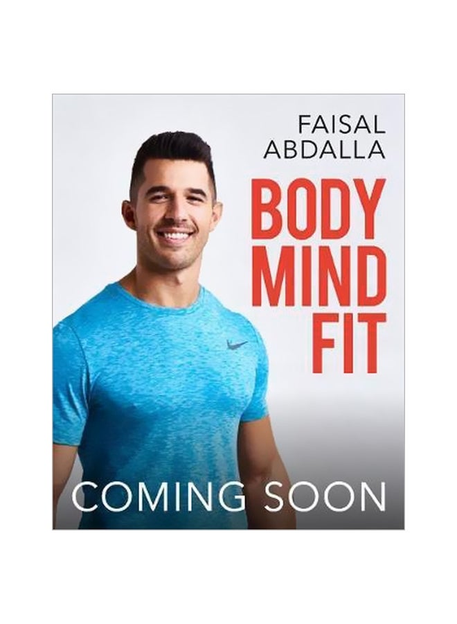 Body Mind Fit Paperback English by Faisal Abdalla - 5 June 2018 