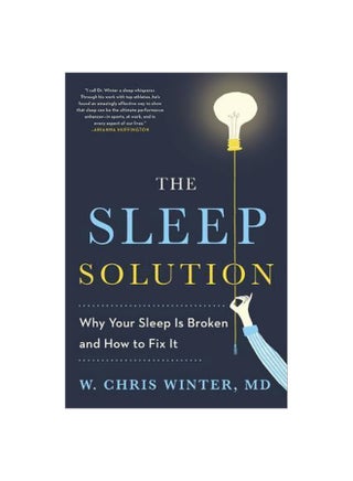 The Sleep Solution : Why Your Sleep Is Broken And How To Fix It Paperback English by W. Chris Winter - 1 April 2017 - v1562143336/N27399581A_1
