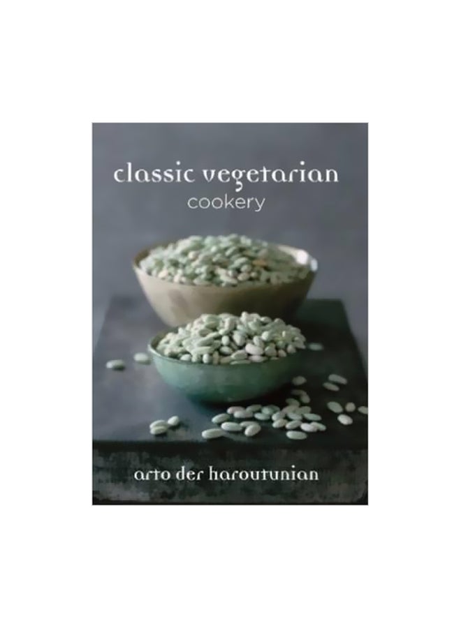 Classic Vegetarian Cookery Hardcover English by Arto Der Haroutunian - 18 June 2012