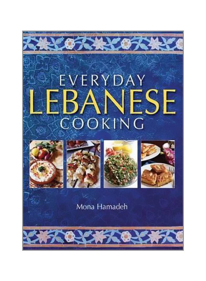 Everyday Lebanese Cooking Paperback English by Mona Hamadeh - 24 January 2013 