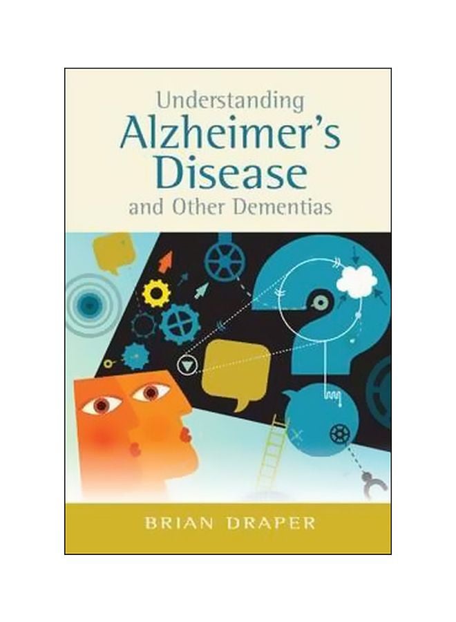 Understanding Alzheimer's Disease And Other Dementias Paperback English by Brian Draper - 28 August 2013