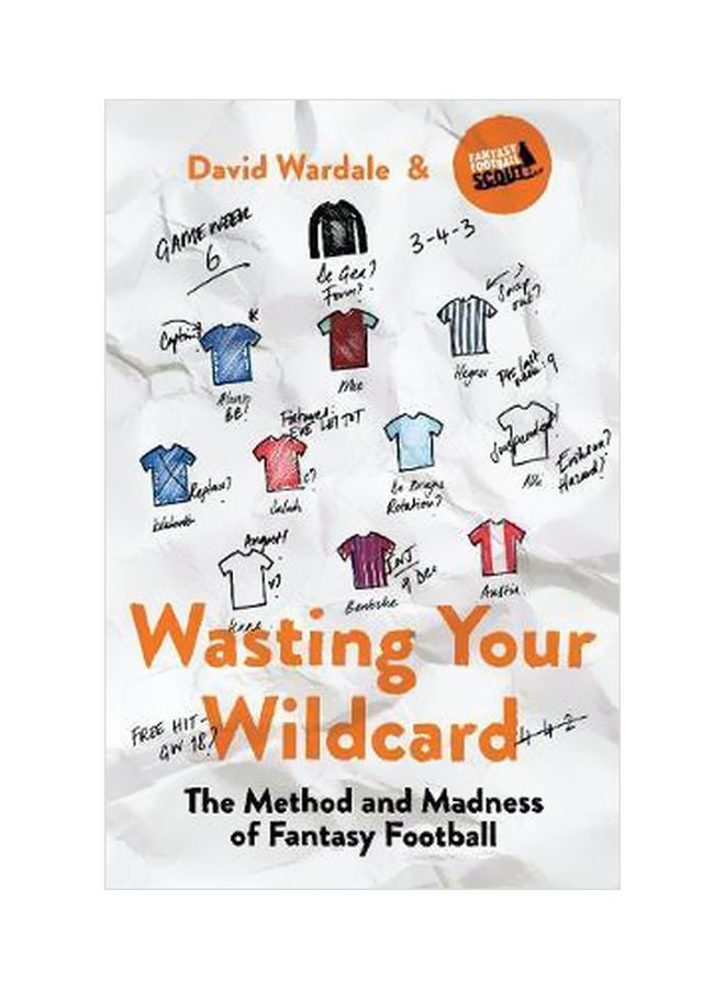 Wasting Your Wildcard : The Method And Madness Of Fantasy Football Paperback English by David Wardale - 1 November 2018 