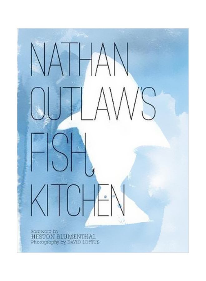 Nathan Outlaw's Fish Kitchen Hardcover English by Nathan Outlaw - 26 July 2018