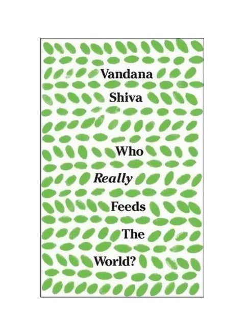 Who Really Feeds The World? Paperback English by Vandana Shiva - 15 August 2016
