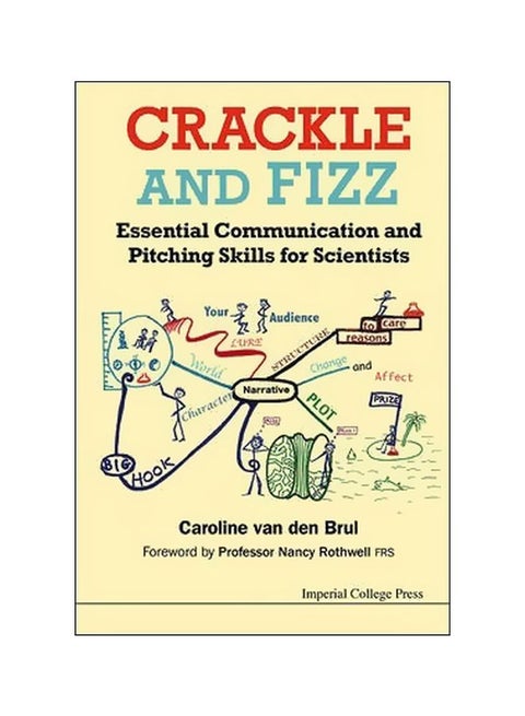 Crackle And Fizz: Essential Communication And Pitching Skills For Scientists Paperback English by Caroline Van Den Brul - 30 March 2014