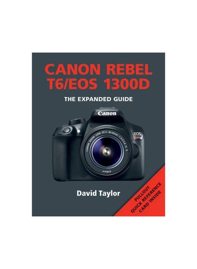 null - Canon Rebel T6/EOS 1300D: The Expanded Guide Paperback English by David Taylor - 1 December 2016 - Image 1