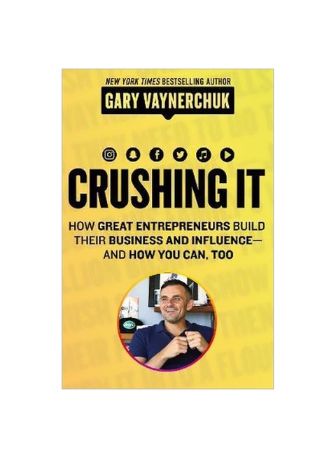 Crushing It!: How Great Entrepreneurs Build Business And Influence - And How You Can, Too Paperback English by Gary Vaynerchuk - 1 February 2018