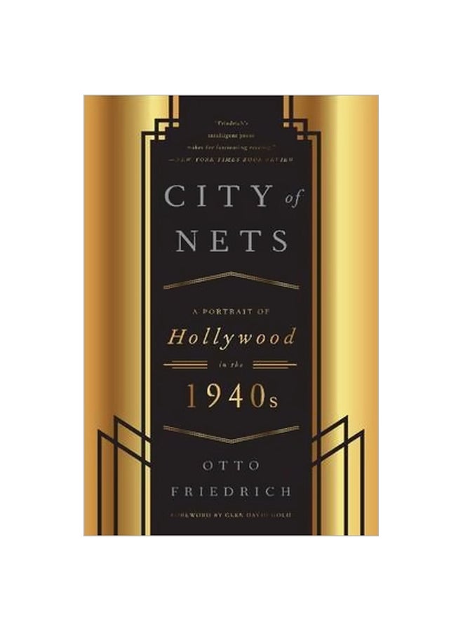 City Of Nets: A Portrait Of Hollywood In The 1940's Paperback English by Otto Friedrich - 27 February 2014