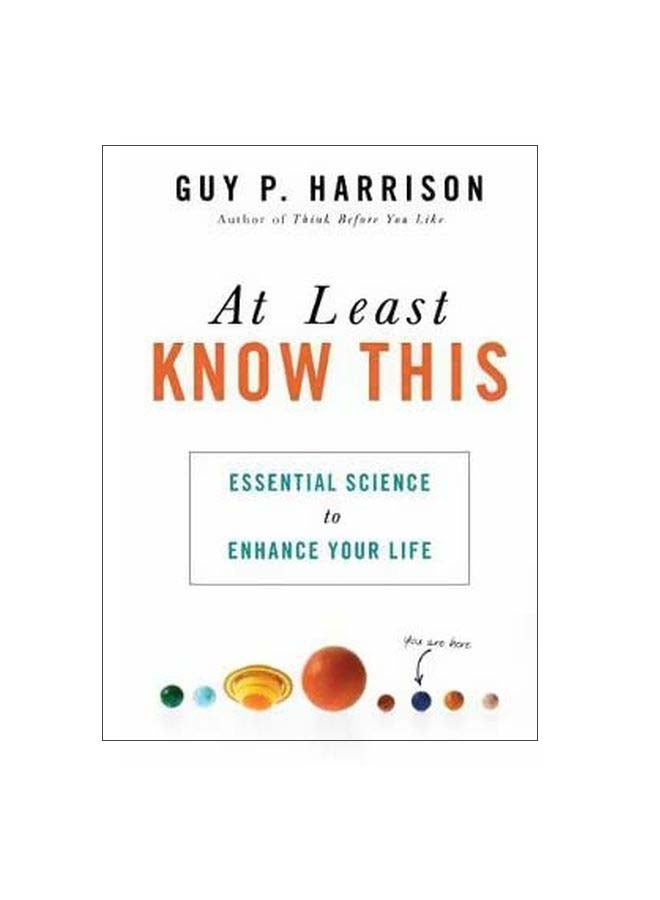 At Least Know This: Essential Science To Enhance Your Life Paperback English by Guy P. Harrison - 17 July 2018