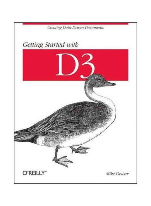 Getting Started With D3: Creating Data Driven Documents Paperback English by Mike Dewar - 13 July 2012