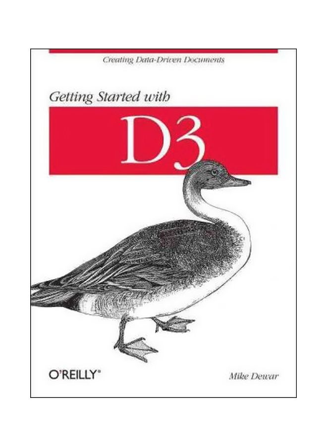 Getting Started With D3: Creating Data Driven Documents Paperback English by Mike Dewar - 13 July 2012