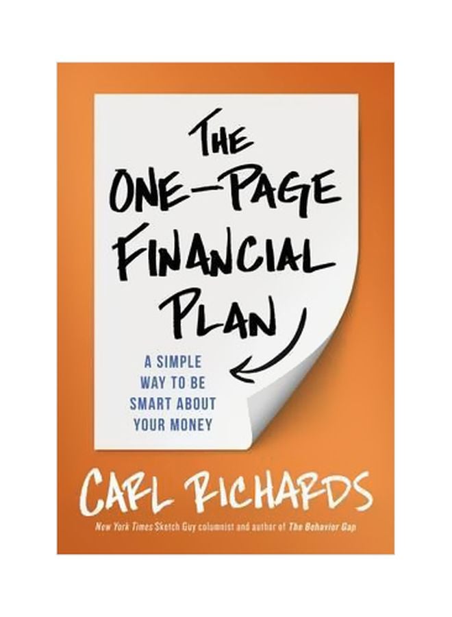 The One-Page Financial Plan: A Simple Way To Be Smart About Your Money Paperback English by Jr.  Carl Richards - 2 April 2015 