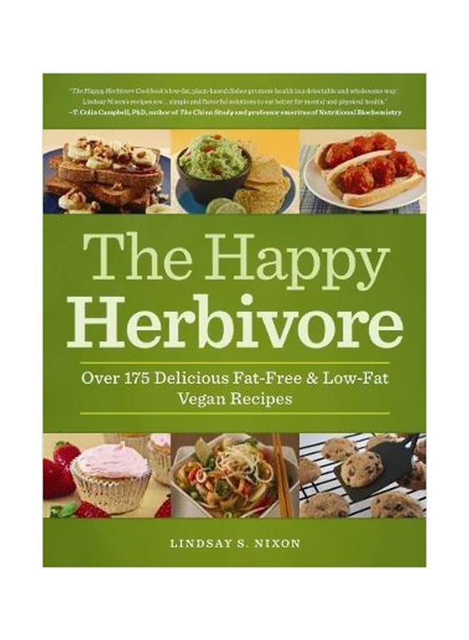 The Happy Herbivore Cookbook: Over 175 Delicious Fat-Free And Low-Fat Vegan Recipes Paperback English by Lindsay S. Nixon - 17 February 2011