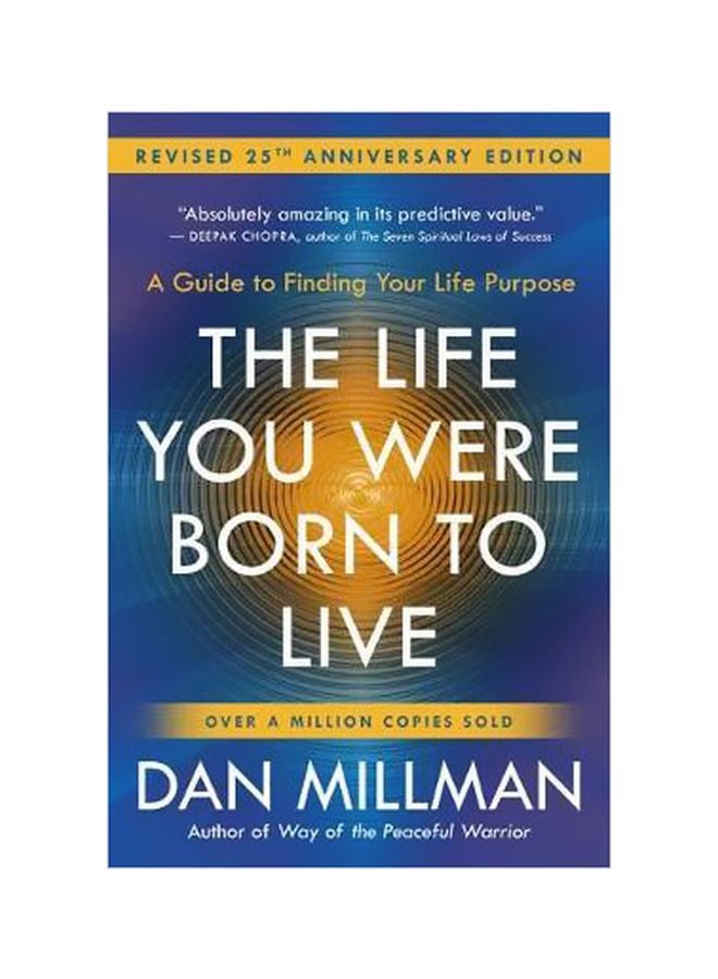 The Life You Were Born To Live: A Guide To Finding Your Life Purpose Paperback English by Dan Millman - 14 August 2018