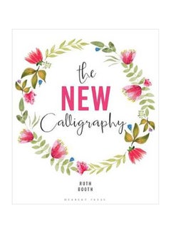 The New Calligraphy Paperback English by Ruth Booth - 28 June 2018 