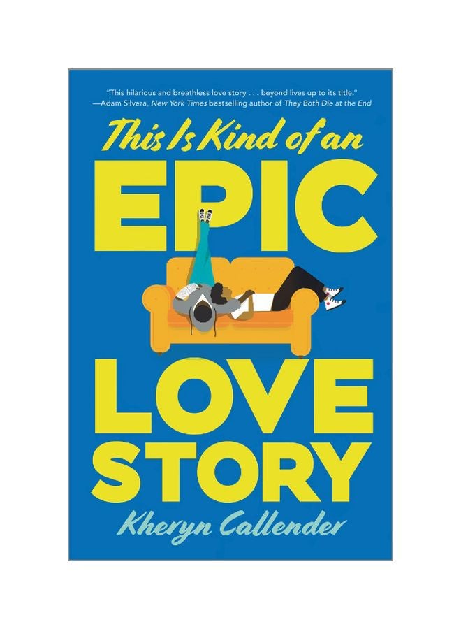 This Is Kind Of An Epic Love Story Hardcover English by Kheryn Callender - 30 October 2018