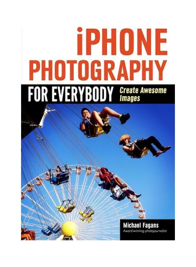 iPhone Photography For Everybody Paperback English by Michael Fagans - 1 November 2017