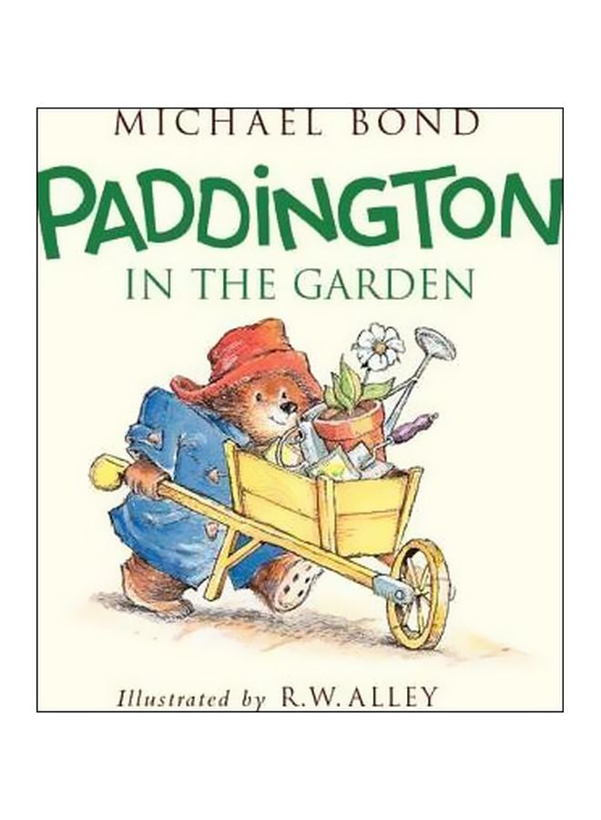 Paddington In The Garden Hardcover English by Michael Bond - 17 February 2015