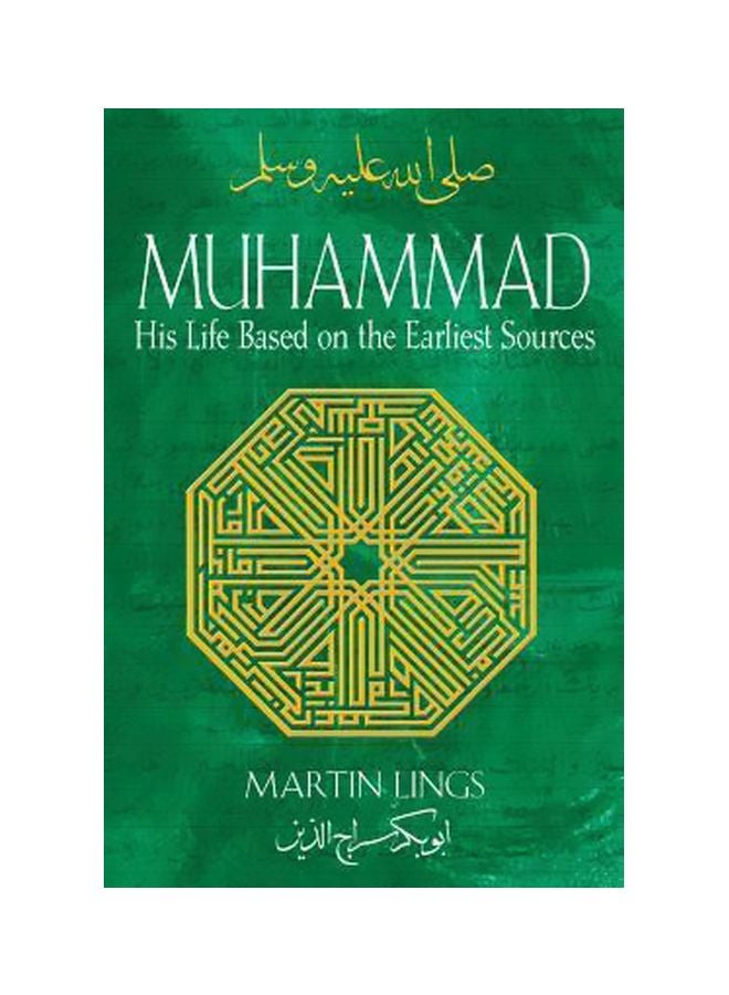 Muhammad : His Life Based on the Earliest Sources Paperback English by Martin Lings - 6 October 2006