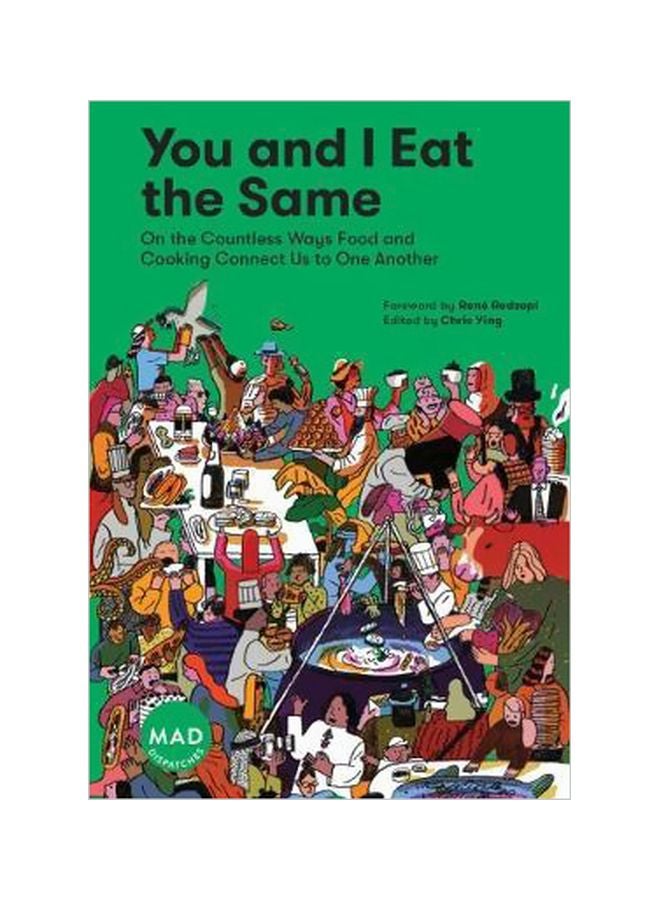 null - You And I Eat The Same: On The Countless Ways Food And Cooking Connect Us To One Another Paperback English by Chris Ying - 2 October 2018 - Image 1