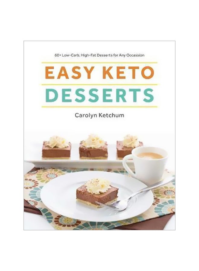 Easy Keto Desserts Paperback English by Carolyn Ketchum - 5 July 2018 