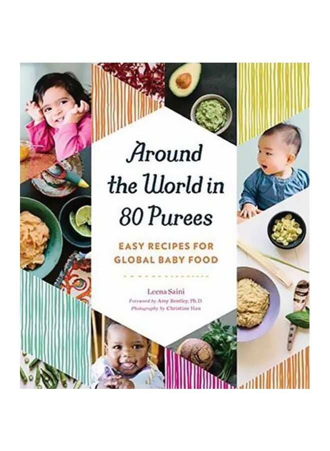 Around The World In 80 Purees : Easy Recipes For Global Food Paperback English by Leena Saini - 16 August 2016 