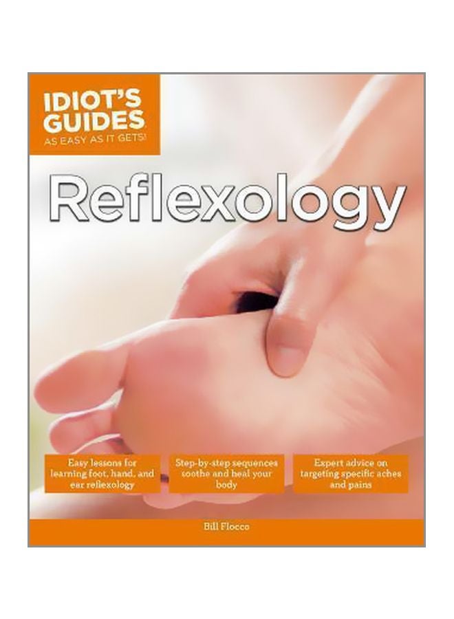 Reflexology : Idiots Guide As Easy As It Get's Paperback English by Bill Flocco - 2 December 2014