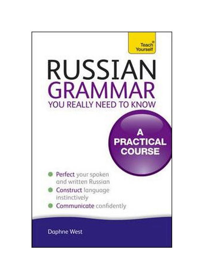 Teach Yourself Russian Grammar You Really Need To Know : A Practical Course Paperback English by Daphne West - 25 March 2014