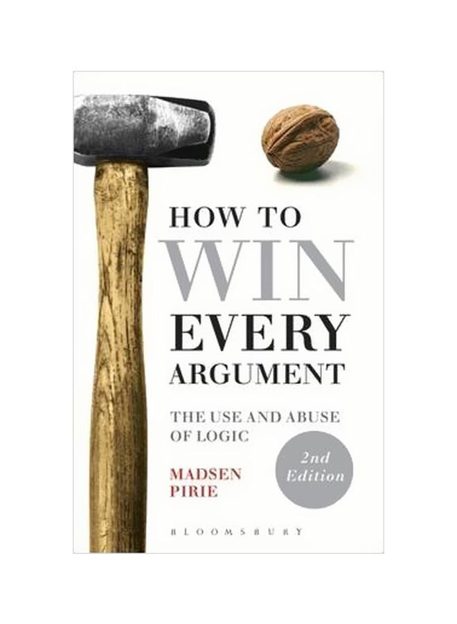 How To Win Every Argument Paperback English by Madsen Pirie - 7 May 2015