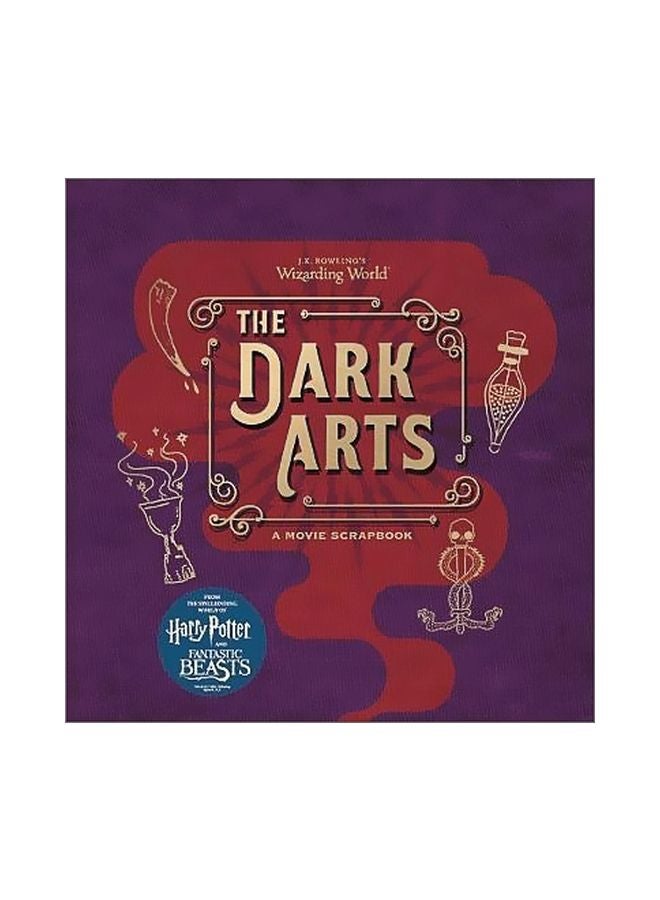 J.K. Rowling's Wizarding World- The Dark Arts: A Movie Scrapbook Hardcover English by Warner Bros. - 10 August 2017