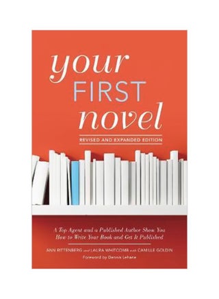 Your First Novel : A Top Agent And A Published Author Show You How To Write Your Book And Get It Published Paperback English by Ann Rittenberg - 23 February 2018 - v1562144017/N27402228A_1