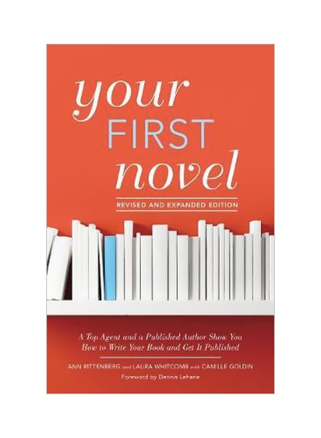 Your First Novel : A Top Agent And A Published Author Show You How To Write Your Book And Get It Published Paperback English by Ann Rittenberg - 23 February 2018