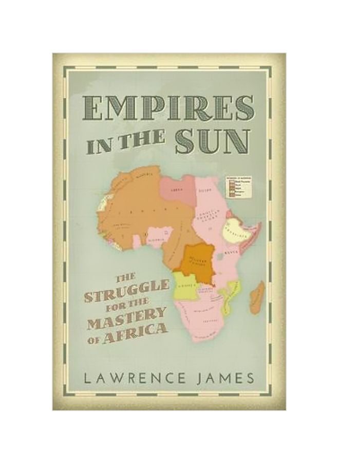 Empires In The Sun Paperback English by Lawrence James - 2 November 2017