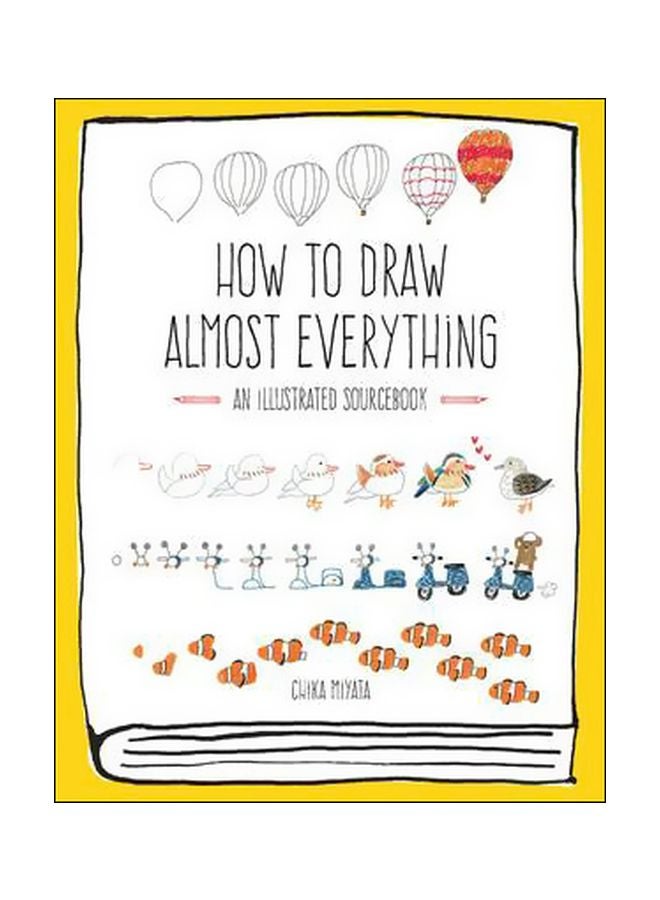How To Draw Almost Everything Paperback English by Chika Miyata - 19 January 2017