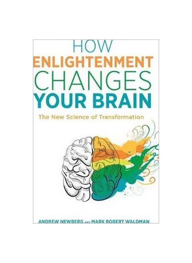 How Enlightenment Changes Your Brain: The New Science Of Transformation Paperback English by Mark Robert Waldman - 15 March 2016