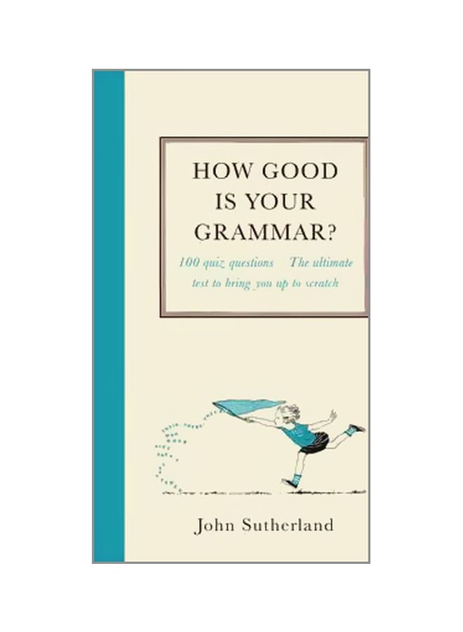 How Good Is Your Grammar? Hardcover English by John Sutherland - 1 October 2015