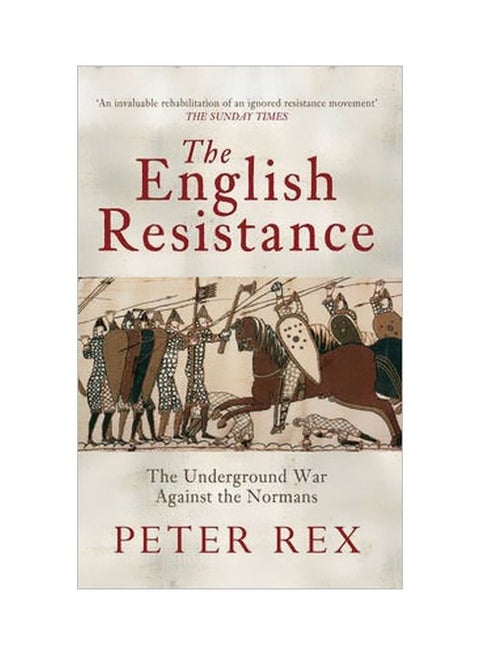 The English Resistance: The Underground War Againt The Normans Paperback English by Peter Rex - 19 May 2014