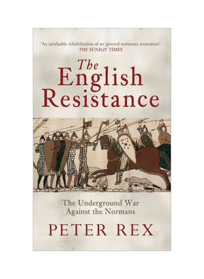 The English Resistance: The Underground War Againt The Normans Paperback English by Peter Rex - 19 May 2014