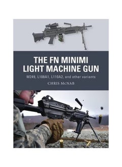 The Fn Minimi Light Machine Gun Paperback English by Chris McNab - 23 February 2017